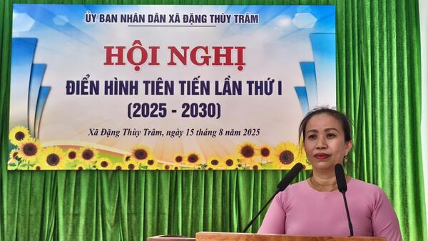 XÃ ĐẶNG THÙY TRÂM LONG TRỌNG TỔ CHỨC HỘI NGHỊ ĐIỂN HÌNH TIÊN TIẾN GIAI ĐOẠN 2025 – 2030