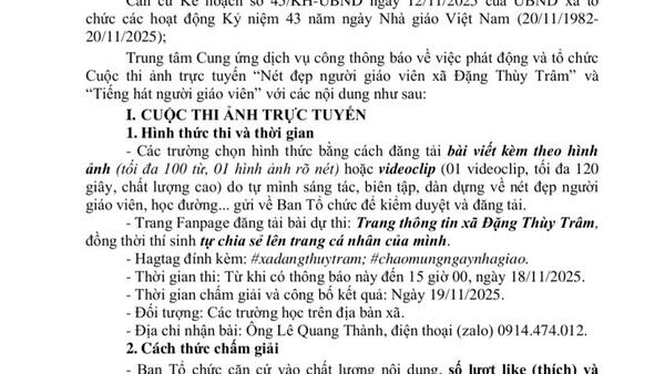 Chào mừng kỷ niệm 43 năm ngày Nhà giáo Việt Nam (20/11/1982 - 20/11/2025). UBND xã Đặng Thùy Trâm tổ chức Cuộc thi ảnh trực tuyến "Nét đẹp người giáo viên xã Đặng Thùy Trâm" và "Tiếng hát người giáo viên" cho toàn thể cán bộ giáo viên của xã.